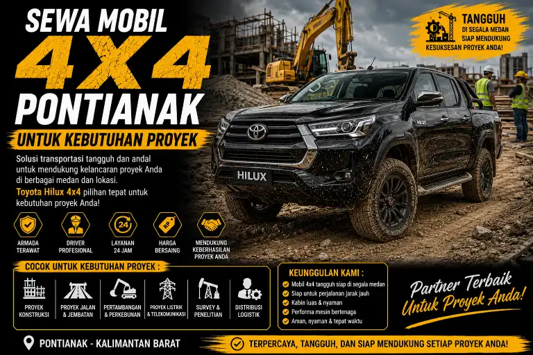 sewa mobil 4x4 Pontianak untuk kebutuhan proyek